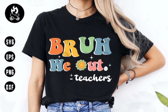 Download Bruh We out Teacher SVG, Hello SummerSVG - Premium Resources