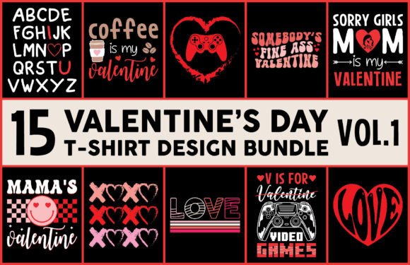Download 15 Valentine's Day T Shirts Bundle Vol.1 - Valentine's day t shirts Collection