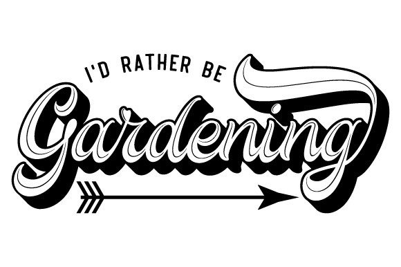 Download I'd Rather Be Gardening SVG EPS PNG - Gardening Collection