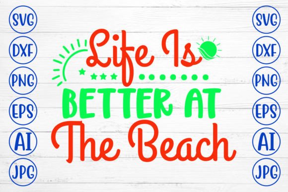 Download Life is Better at the Beach SVG Cut File - Life is better at the beach svg cut file Collection