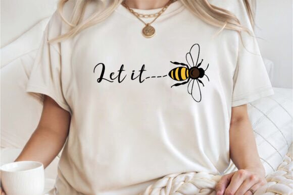 Download Let It Bee Positivity Shirt SVG PNG - Premium Resources